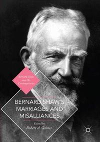 Cover image for Bernard Shaw's Marriages and Misalliances