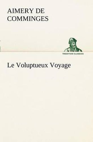 Cover image for Le Voluptueux Voyage