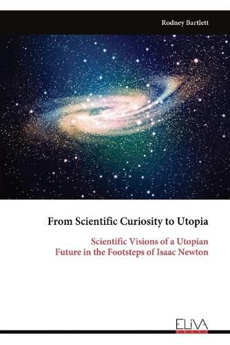 Cover image for From Scientific Curiosity to Utopia
