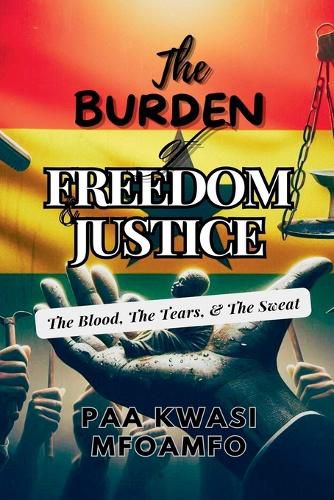 Cover image for The Burden of Freedom & Justice