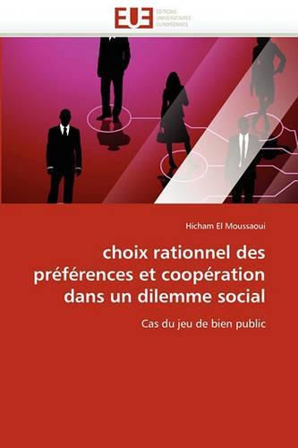 Cover image for Choix Rationnel Des Prfrences Et Coopration Dans Un Dilemme Social