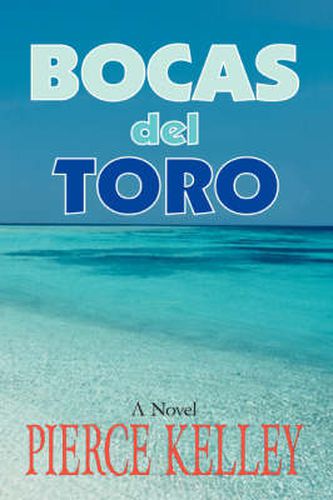 Cover image for BOCAS Del TORO: A Novel