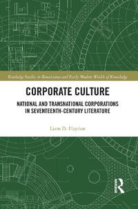 Cover image for Corporate Culture: National and Transnational Corporations in Seventeenth-Century Literature