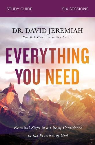 Everything You Need Study Guide: Essential Steps to a Life of Confidence in the Promises of God