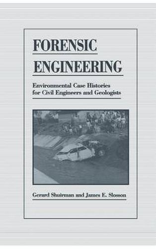 Cover image for Forensic Engineering: Environmental Case Histories for Civil Engineers and Geologists