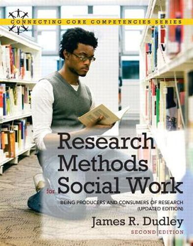 Cover image for Research Methods for Social Work: Being Producers and Consumers of Research, Updated Edition