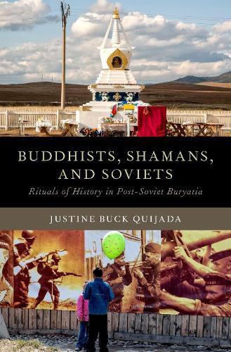 Cover image for Buddhists, Shamans, and Soviets: Rituals of History in Post-Soviet Buryatia