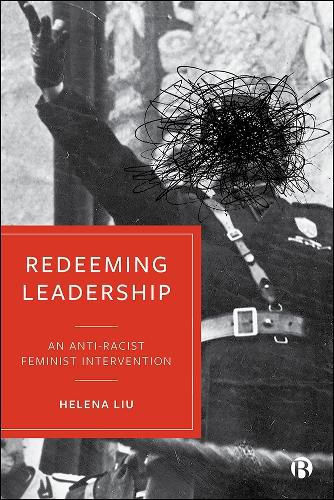 Cover image for Redeeming Leadership: An Anti-Racist Feminist Intervention
