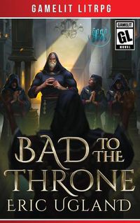 Cover image for Bad to the Throne