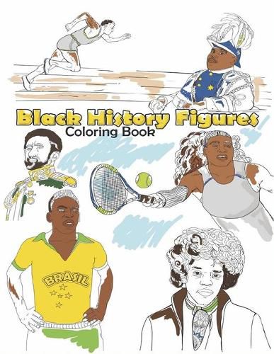 Cover image for Black History Figures Coloring Book: Famous Black People Adult Colouring Fun, Stress Relief Relaxation and Escape