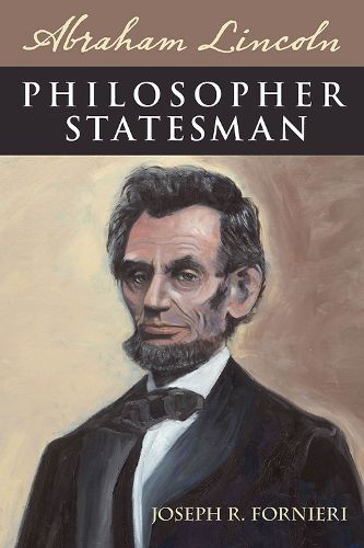 Cover image for Abraham Lincoln, Philosopher Statesman