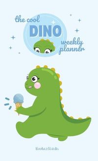 Cover image for The Cool Dino Planner: Weekly Planner