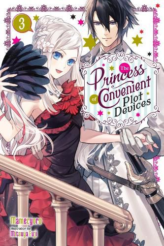 Cover image for The Princess of Convenient Plot Devices, Vol. 3 (light novel)