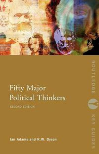 Cover image for Fifty Major Political Thinkers