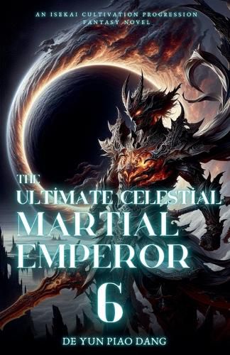 The Ultimate Celestial Martial Emperor