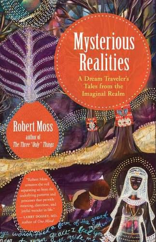 Cover image for Mysterious Realities: A Dream Archaeologist's Tales from the Imaginal Realm