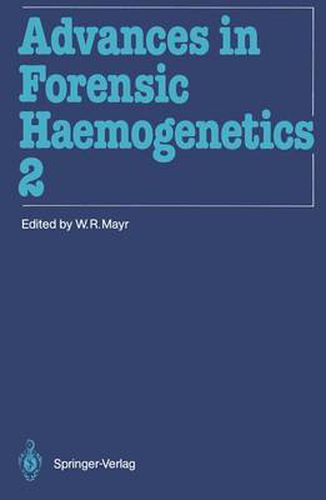 Cover image for Advances in Forensic Haemogenetics: 12th Congress of the Society for Forensic Haemogenetics (Gesellschaft fur forensische Blutgruppenkunde e.V.) Vienna, August 26-29, 1987