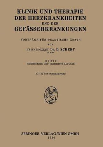 Cover image for Klinik Und Therapie Der Herzkrankheiten Und Der Gefasserkrankungen: Vortrage Fur Praktische AErzte