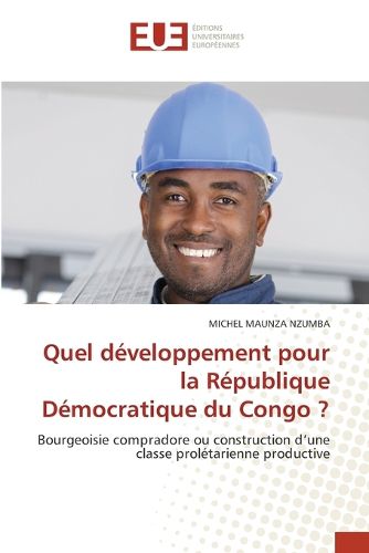 Cover image for Quel developpement pour la Republique Democratique du Congo ?