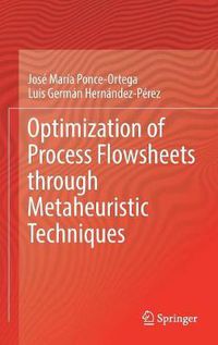 Cover image for Optimization of Process Flowsheets through Metaheuristic Techniques