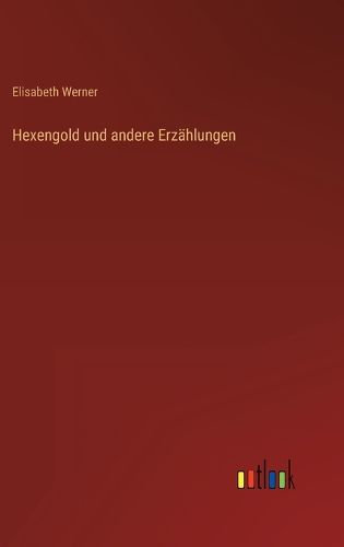 Cover image for Hexengold und andere Erzaehlungen