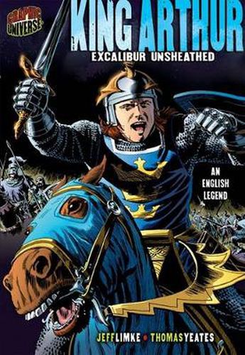 Cover image for King Arthur: Excalibur Unsheathed (An English Legend)