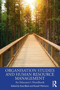 Cover image for Organisation Studies and Human Resource Management: An Educator's Handbook
