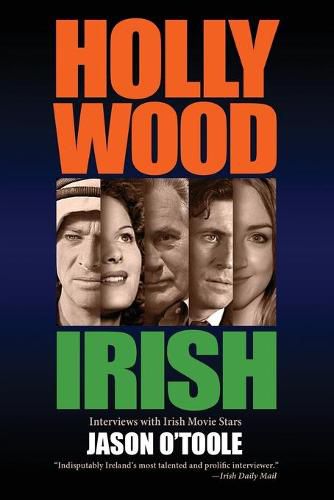 Cover image for Hollywood Irish: An anthology of interviews with Irish movie stars