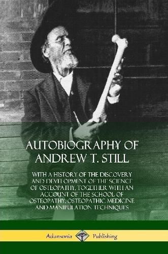 Cover image for Autobiography of Andrew T. Still