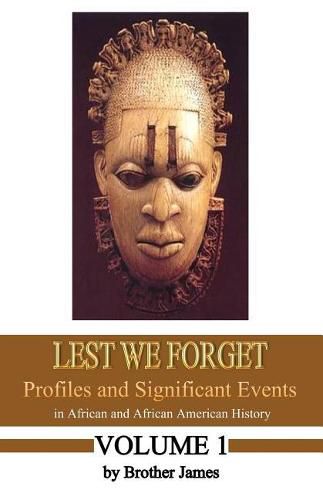 Cover image for Lest We Forget: Profiles and Significant Events in African and African American History