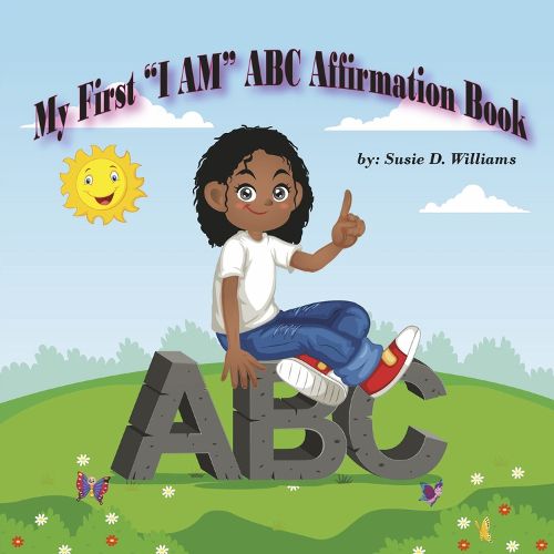 My First 'I Am' ABC Affirmation Book