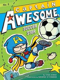 Cover image for Captain Awesome, Soccer Star: Volume 5
