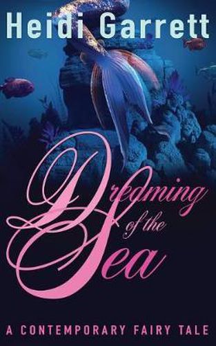 Cover image for Dreaming of the Sea: A Contemporary Fairy Tale