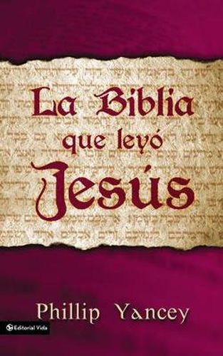 La Biblia Que Leyo Jesus