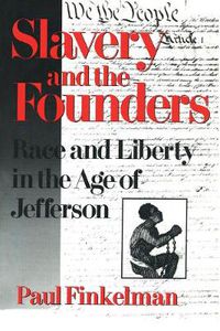 Cover image for Slavery and the Founders: Dilemmas of Jefferson and His Contemporaries