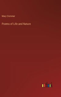 Cover image for Poems of Life and Nature