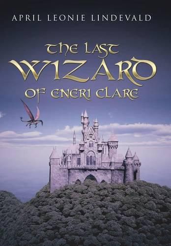 Cover image for The Last Wizard of Eneri Clare