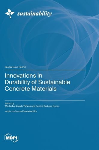 Cover image for Innovations in Durability of Sustainable Concrete Materials