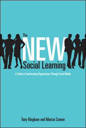 Cover image for The New Social Learning: A Guide to Transforming Organizations Through Social Media