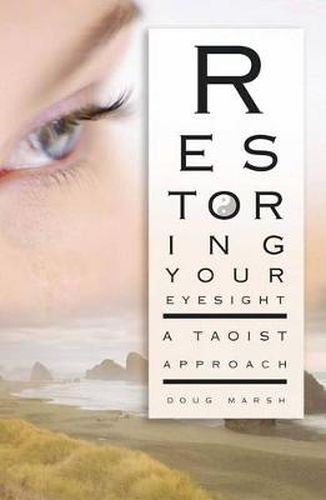 Restoring Your Eyesight: A Taoist Approach