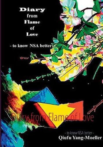 Cover image for Diary from Flame of Love: - to know NSA better -