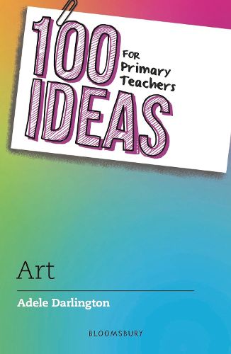 Cover image for 100 Ideas for Primary Teachers: Art