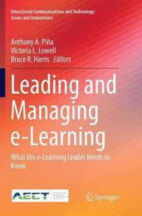 Cover image for Leading and Managing e-Learning: What the e-Learning Leader Needs to Know