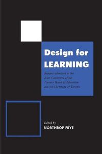 Cover image for Design for Learning: Reports Submitted to the Joint Committee of the Toronto Board of Education and the University of Toronto