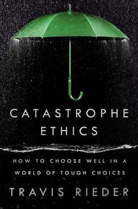 Cover image for Catastrophe Ethics