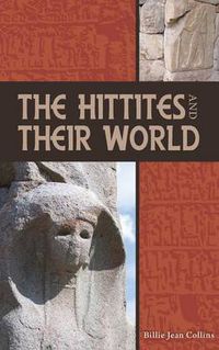 Cover image for The Hittites and Their World