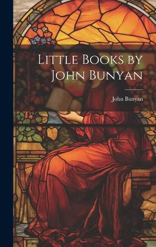 Cover image for Little Books by John Bunyan