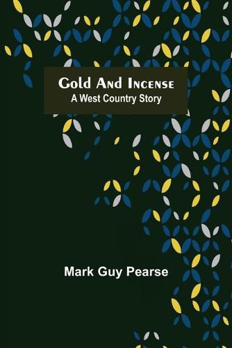 Gold and Incense: A West Country Story