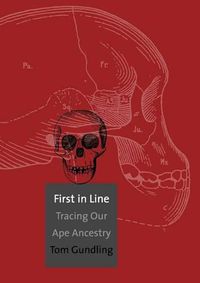 Cover image for First in Line: Tracing Our Ape Ancestry