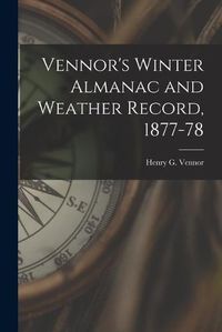 Cover image for Vennor's Winter Almanac and Weather Record, 1877-78